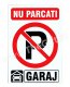 Indicator Nu parcati! Garaj