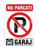 Indicator Nu parcati! Garaj